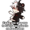 Cada vez que veo
tu carita me siento
en las nubes