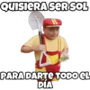 QUISIERASER SOL
Rose
PARADARTE TODO EL
DÍA