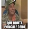 QUE BRUTA
PONGALE CERO