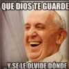 QUE DIOS TE GUARDE
....Y SE LE OLVIDE DONDE