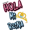 HOLA MI REINA
