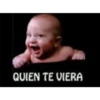 QUIEN TE VIERA