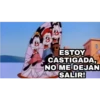 ESTOY
CASTIGADA,
NO ME DEJAN
SALIR!