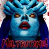 MALTRATAME!