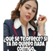 ¿Qué se TE OFRECE? SI
YA NO QUIERO NADA
CONTIGO