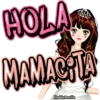 HOLA MAMACITA