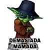 DEMASIADA
MAMADA