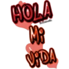 HOLA MI VIDA