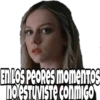 ENLOS PEORES momentos
no estuviste conmigo