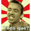 Tons qué?