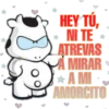 HEY TÚ.
NI TE
ATREVAS
A MIRAR
*AMI
AMORCITO
>