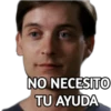 NO NECESITO
TU AYUDA