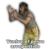 Vuelve el perro
arrepentido