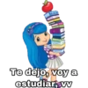 Te dejo, voy a
estudiar, w