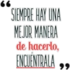 66
SIEMPRE HAY UNA
MEJOR MANERA
de hacerlo,
ENCUENTRALA 99
