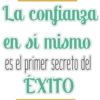 La confianza
en sí mismo
es el primer secreto del
EXITO