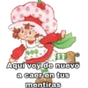 Aquí voy de nuevo
a caer en tus
mentiras