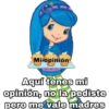 Mi opinión
Aquí tenes mi
opinión, no la pediste
pero me vale madres