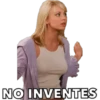 NO INVENTES
