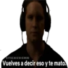 STICKERSHN
Vuelves a decir eso y te mato.