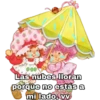 Las nubes lloran
porque no estás a
mi lado, vv