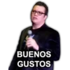 BUENOS
GUSTOS