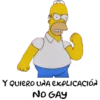 Y QUIERO UNA EXPLICACIÓN
NO GAY