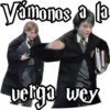 Vámonos a la
verga wey