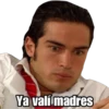 Ya valí madres