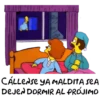 CÁLLENSE YA MALDITA SEA
DeJed DORMIR AL PRÓJIMO