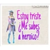 PAGAM Estoy triste ¿Me subes a heroico?