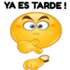 YA ES TARDE!