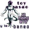 toy
casa o
kon
Un'
minimo
error
y te baneo