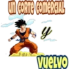 un CORTE COMERCIAL
y
VUELVO