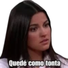 Quedé como tonta