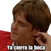 Ya cierra la boca
