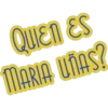 QUIEN ES
MARIA UÑAS?