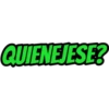 QUIENEJESE?