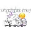 PRIMERO SOY
you
No Ella
ooo
Ooo