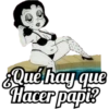 Qué hay que Hacer papi?