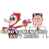 OTRO COMENTARIO
ASÍ Y ADIÓS