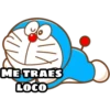 ME TRAES
LOCO