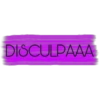 DISCULPAAA