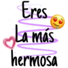 Eres
La más
hermosa