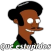 Que estupidos