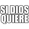 SI DIOS
QUIERE