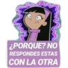 ¿PORQUE? NO
RESPONDES ESTAS
CON LA OTRA