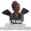 Y TE HAZ PREGUNTADO PORQUE PODRÁ SER?