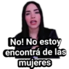 No! No estoy
encontrá de las
mujeres