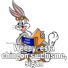 BUGS
BUNNY
@SoyChookom a
Weeey, está
chingon su-chisme,
sigan